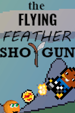 The Flying Feather Shotgun