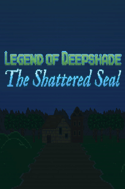 Legend of Deepshade: The Shattered Seal