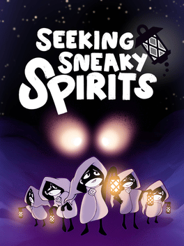 Seeking Sneaky Spirits