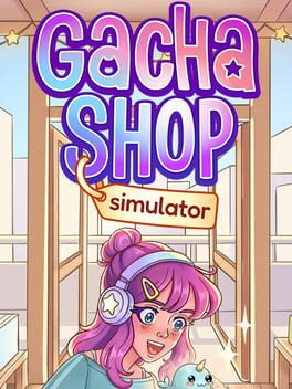 Gacha Shop Simulator