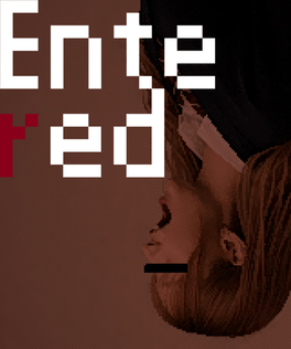 Entered