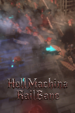 Hellmachina Railbane