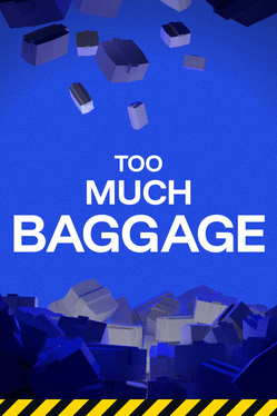 Too Much Baggage