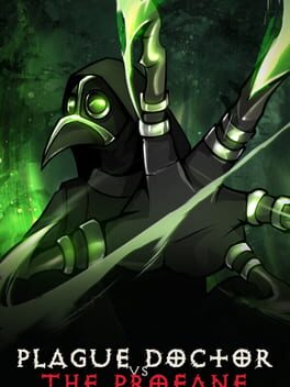 Plague Doctor vs. the Profane
