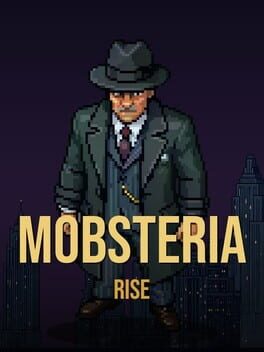Mobsteria: Rise