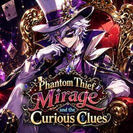 Phantom Thief Mirage and the Curious Clues