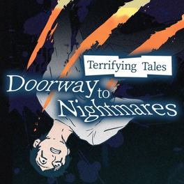 Doorway to Nightmares: Terrifying Tales