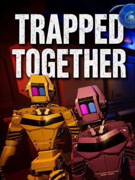 Trapped Together