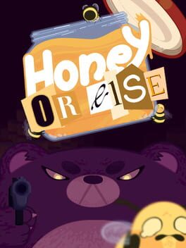 Honey or Else