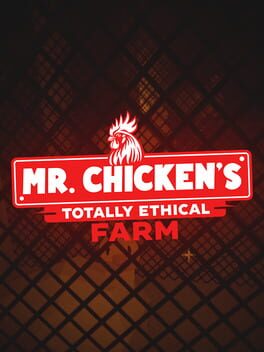Mr. Chicken's Totally Ethical Farm