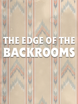 The Edge of the Backrooms