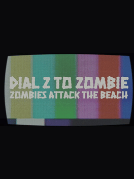 Dial Z to Zombie: Zombies Attack the Beach