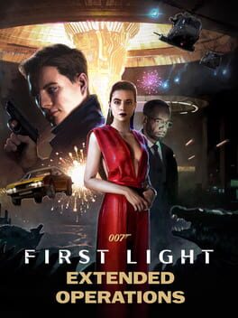 007 First Light: Extended Operations