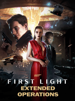 007 First Light: Extended Operations