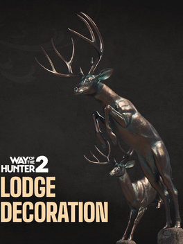 Way of the Hunter 2: Lodge Decoration