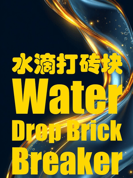 Water Drop Brick Breaker