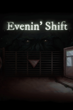 Evenin' Shift