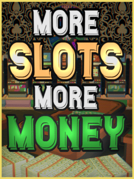 More Slots More Money