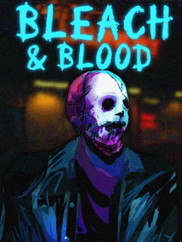 Bleach & Blood