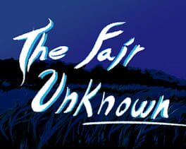 The Fair Unknown