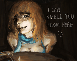 I Can Smell You from Here
