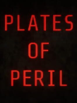 Plates of Peril
