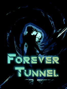 Forever Tunnel