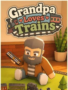 Grandpa Loves Trains