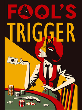 Fool's Trigger