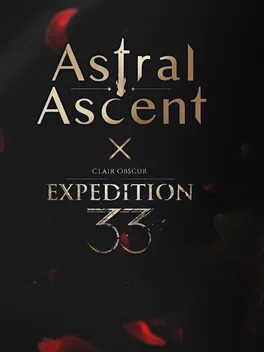 Astral Ascent: Expedition 33 - For Those Who Come After