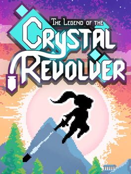 The Legend of the Crystal Revolver