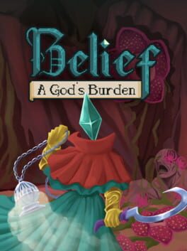 Belief: A God's Burden