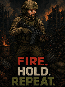 Fire. Hold. Repeat.