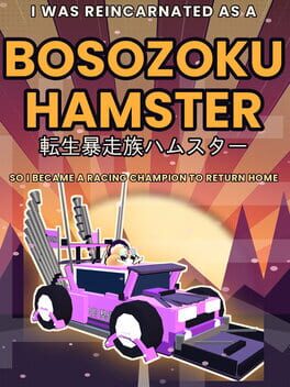 I Was Reincarnated as a Bosozoku Hamster, so I Became a Racing Champion to Return Home