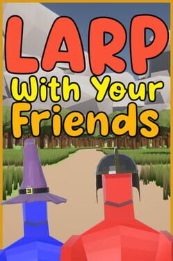 LARP With Your Friends