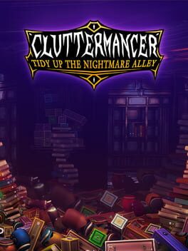 Capa de Cluttermancer: Tidy Up the Nightmare Alley