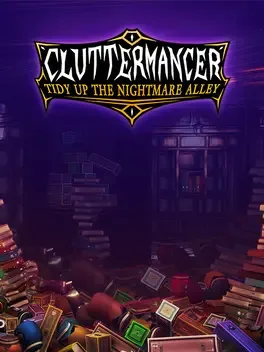 Image de couverture Cluttermancer: Tidy Up the Nightmare Alley
