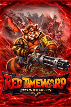 Red Timewarp: Beyond Reality