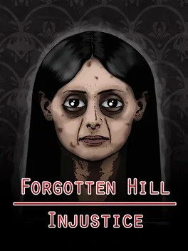 Forgotten Hill Injustice