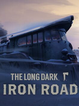 The Long Dark: Iron Road cover art