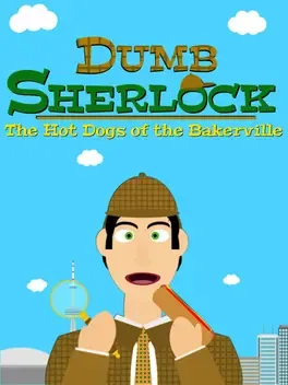 Dumb Sherlock: The Hot Dogs of the Bakerville