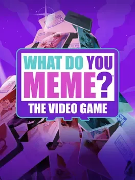 What Do You Meme? The Video Game