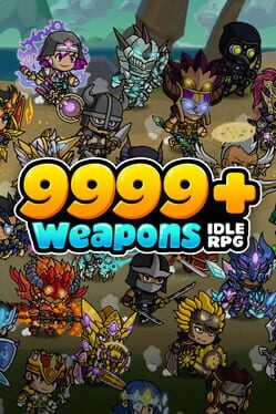 9999+ Weapons: Idle RPG cover art