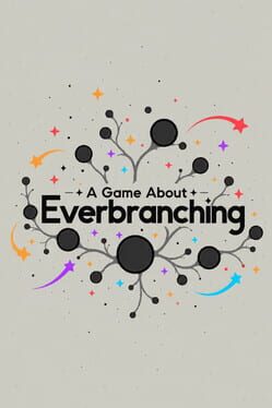 A Game About Everbranching