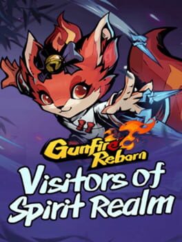 Gunfire Reborn: Visitors of Spirit Realm