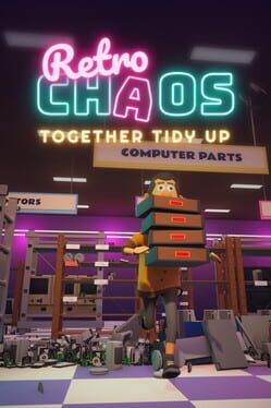 Retro Chaos: Together Tidy Up