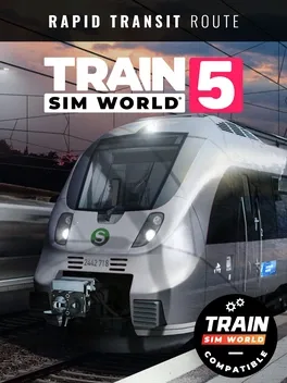 Train Sim World 5: Rapid Transit