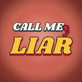 Call Me, Liar