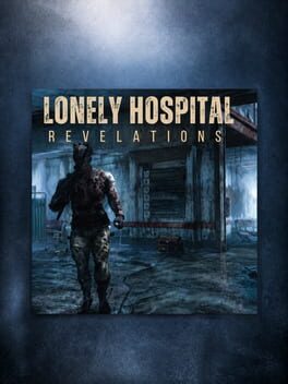 Lonely Hospital: Revelations