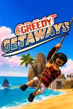 Greedy Getaways